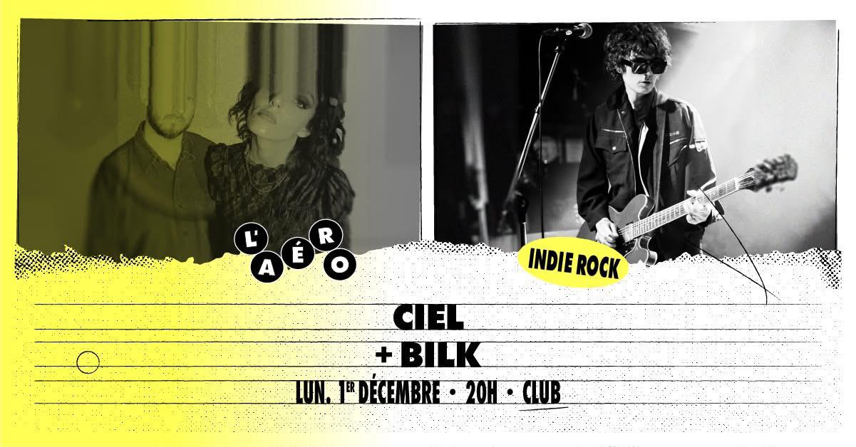 CIEL et BILK en concert à L’Aéronef de Lille
