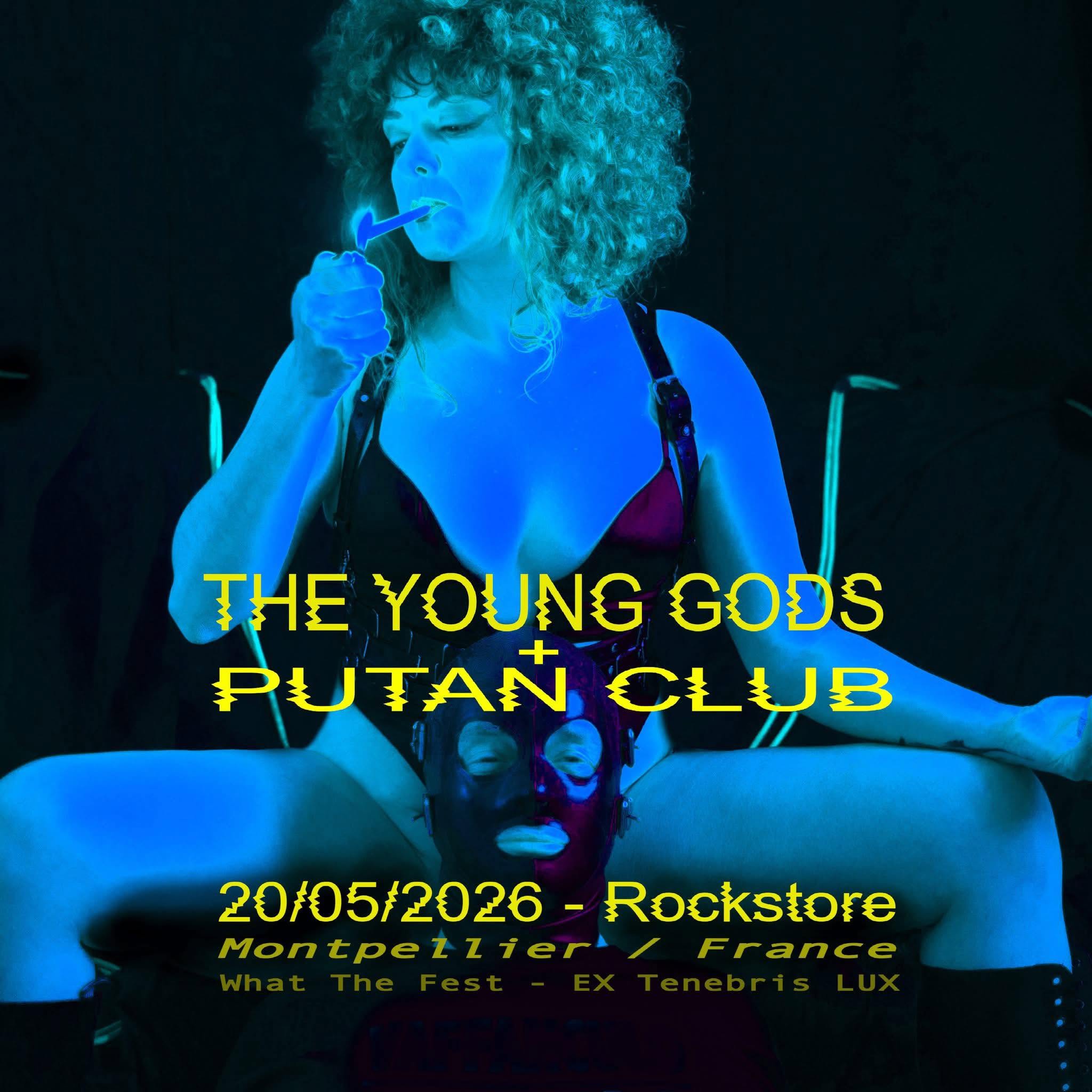 FLYER PUTAN CLUB THE YOUNG GODS MONTPELLIER 2026