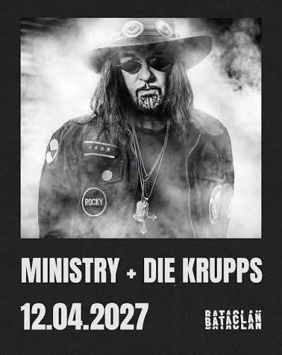 Ministry avec Al Jourgensen annoncé au Bataclan le 12 avril 2027 avec Die Krupps
