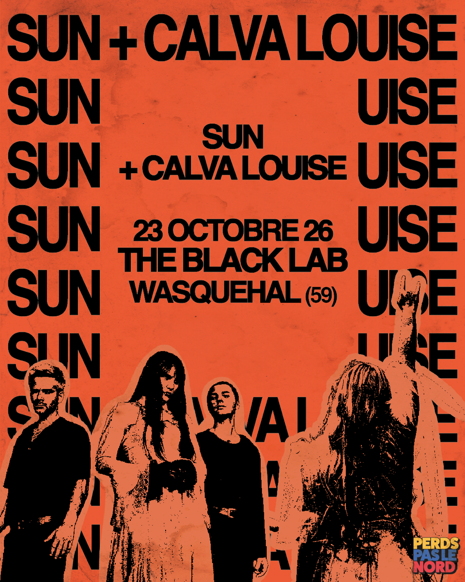 Calva Louise et SUN en concert au Black Lab de Wasquehal, près de Lille, le 23 octobre 2026